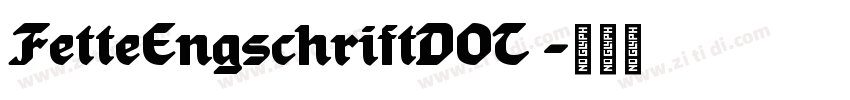 FetteEngschriftDOT 字体转换
